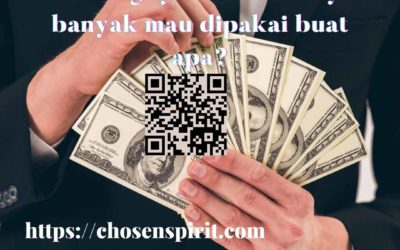 Memangnya kalau duitnya banyak mau dipakai buat apa?