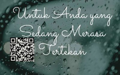 Untuk Anda yang Sedang Merasa Tertekan